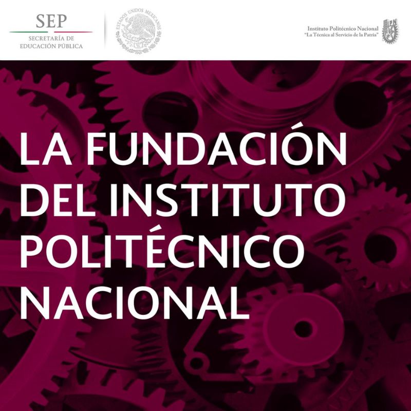 LA FUNDACIÓN DEL INSTITUTO POLITÉCNICO NACIONAL